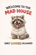 Welcome To The Madhouse, Only Loonies Allowed PDF Download